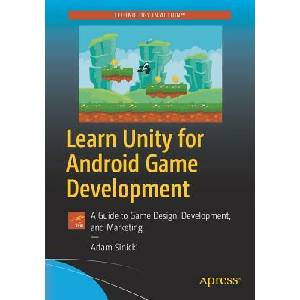 Learn Unity for Android Game Development | Adam Sinicki (ISBN: 9781484227039)