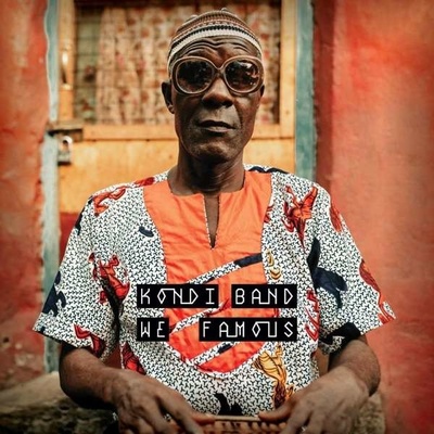 KONDI BAND - WE FAMOUS CD