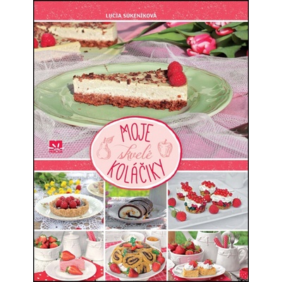 Moje skvelé koláčiky - Lucia Súkeníková