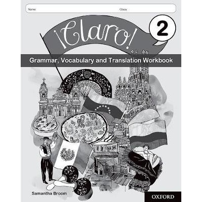 Claro! 2 Grammar, Vocabulary and Translation Workbook (Pack of 8)