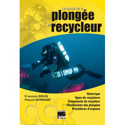 Le guide de la plongée en recycleur | Brun, Bernabé