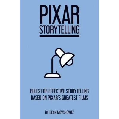 Pixar Storytelling | Dean Movshovitz
