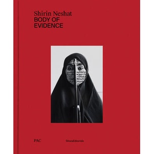 Shirin Neshat: Body of Evidence (ISBN: 9788836660537)
