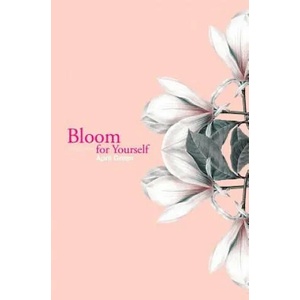 Bloom for Yourself | April Green (ISBN: 9781527216754)