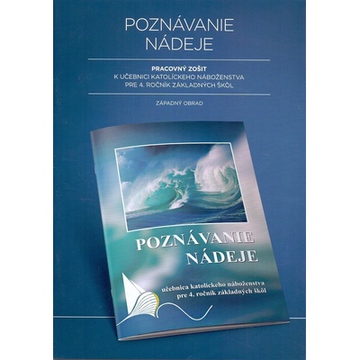 Poznávanie nádeje. Pracovný zošit pre 4. ročník ZŠ (katolícke náboženstvo - západný obrad)