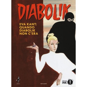 Eva Kant: quando Diabolik non c'era | Angela Giussani, Luciana Giussani (2019)