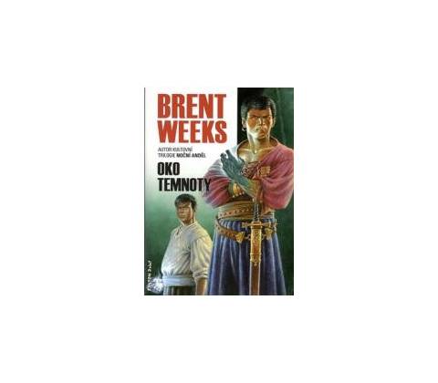 Oko temnoty - Brent Weeks