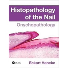 Histopathology of the Nail - Onychopathology Haneke EckartPevná vazba