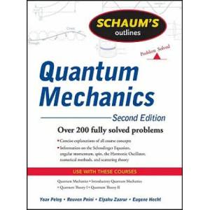 Schaum's Outline of Quantum Mechanics, Second Edition | Yoav Peleg (2005)