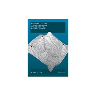 Geostatistika a prostorová interpolace