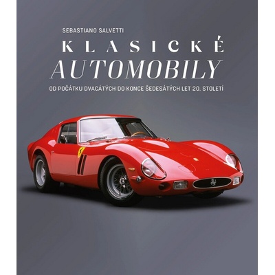 Klasické automobily - Od počátku dvacátých do konce šedesátých let 20. století