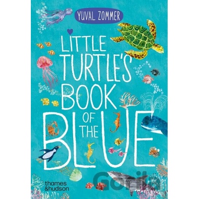 Little Turtle's Book of the Blue - Yuval Zommer