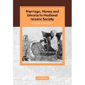 Marriage, Money and Divorce in Medieval Islamic Society | Yossef Rapoport (ISBN: 9780521045803)
