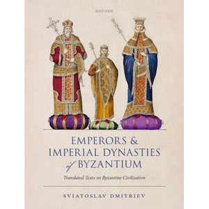 Emperors and Imperial Dynasties of Byzantium | Dmitriev, Sviatoslav (2025)