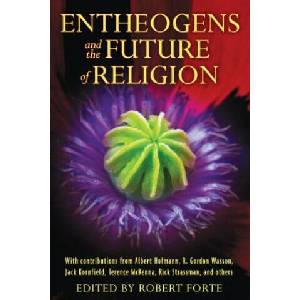 Entheogens and the Future of Religion | Albert Hofmann, R. Gordon Wasson, Robert Forte (ISBN: 9781594774386)