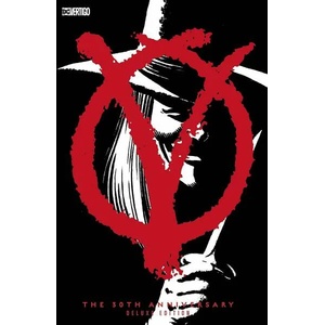 V for Vendetta 30th Anniversary Deluxe Edition (ISBN: 9781401285005)