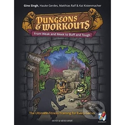 Dungeons and Workouts - From Weak & Meek to Buff and Tough - The Ultimate Fitness Training For Every GamerPaperback