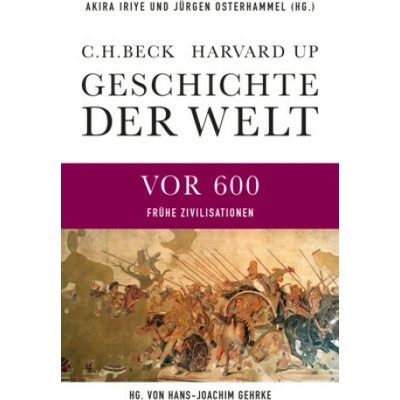 Geschichte der Welt Die Welt vor 600
