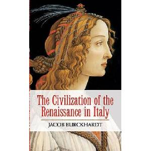 Civilization of the Renaissance in Italy | Jacob Burckhardt (2010)