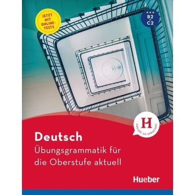 Übungsgrammatik für die Oberstufe aktuell - Hall Karin