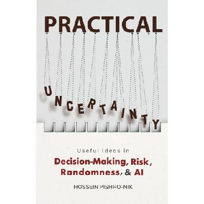 PRACTICAL UNCERTAINTY | Hossein Pishro-Nik