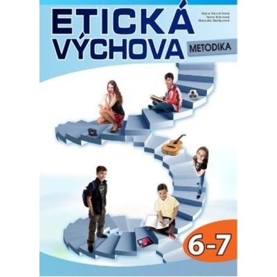 Navr átilová Marie - Etická výchova - metodika 6.-.7 r.