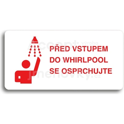 ACCEPT Piktogram PŘED VSTUPEM DO WHIRLPOOL SE OSPRCHUJTE - bílá tabulka - barevný tisk bez rámečku