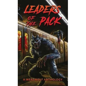 Leaders of the Pack | Jeff Strand, David Wellington (ISBN: 9781910283233)
