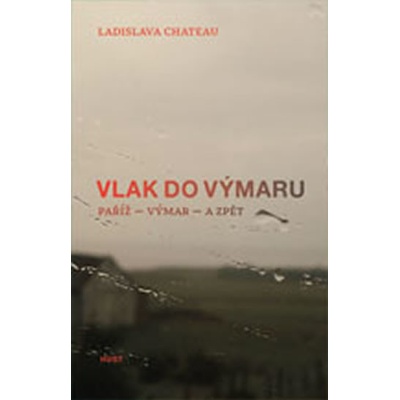 Vlak do Výmaru Paříž - Výmar - a zpět