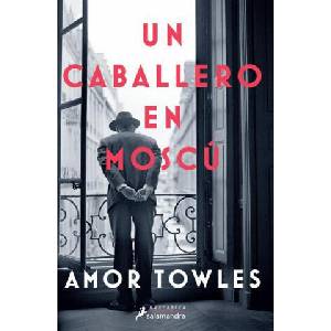 Un Caballero En Moscú / A Gentleman in Moscow | Towles, Amor (ISBN: 9781644732724)