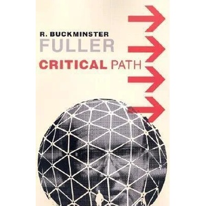 Critical Path | R. Buckminster Fuller, Kiyoshi Kuromiya (ISBN: 9780312174910)