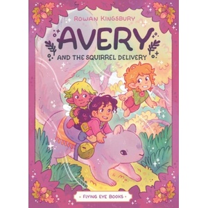 Avery and the Squirrel Delivery (ISBN: 9781838743529)