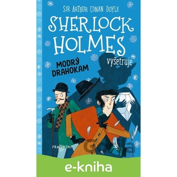 Sherlock Holmes vyšetruje: Modrý drahokam - Arthur Conan Doyle, Stephanie Baudet
