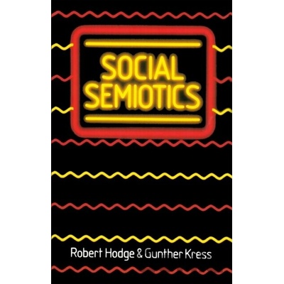 Social Semiotics - Robert Hodge, Gunther Kress