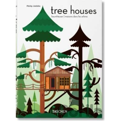 Tree Houses - Philip Jodidio