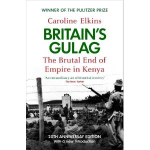 Britain's Gulag | Caroline Elkins (ISBN: 9781529946185)