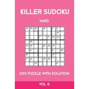 Killer Sudoku Hard 200 Puzzle With Solution Vol 6: Advanced Puzzle Book, 9x9, 2 puzzles per page | Tewebook Sumdoku (ISBN: 9781701207592)