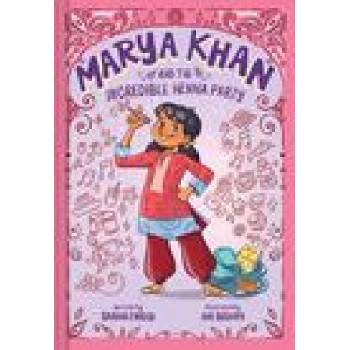 Marya Khan and the Incredible Henna Party (Marya Khan #1) | Ani Bushry