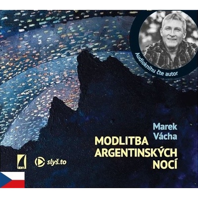 Modlitba argentinských nocí - Marek Vácha, Štěpán Rak