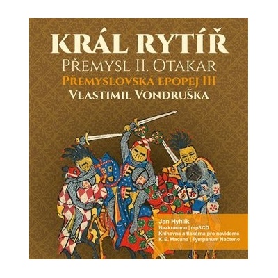 Král rytíř Přemysl Otakar II
