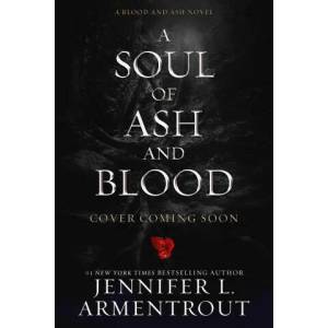 A Soul of Ash and Blood: A Blood and Ash Novel (ISBN: 9781957568423)