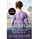 To Sir Phillip, With Love - Julia Quinn
