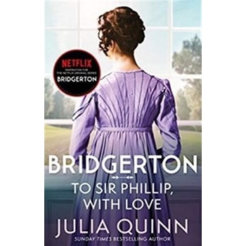 To Sir Phillip, With Love - Julia Quinn