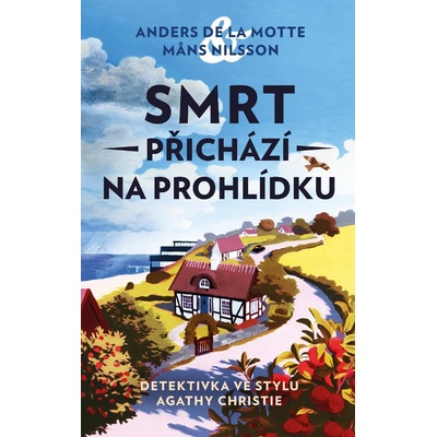 Smrt přichází na prohlídku Vraždy v Österlenu 1 - Anders de la Motte, Mans Nilsson