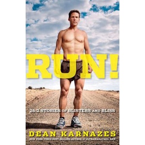 Run! 26.2 Stories Of Blisters And Bliss | Dean Karnazes (ISBN: 9781605292793)
