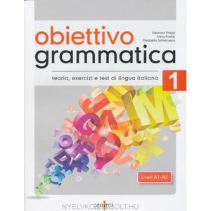 Obiettivo Grammatica | Eleonora Fragai, Ivana Fratter, Elisabetta Jafrancesco (ISBN: 9786185554019)