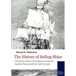 History of Sailing Ships | Edward Keble Chatterton (ISBN: 9783861953081)