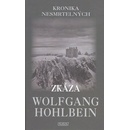 Zkáza -- Kronika nesmrtelných 4.díl - Wolfgang Hohlbein