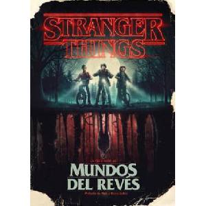 Stranger Things. Mundos Al Revés / Stranger Things: Worlds Turned Upside Down (ISBN: 9788417338688)