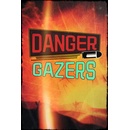 Danger Gazers